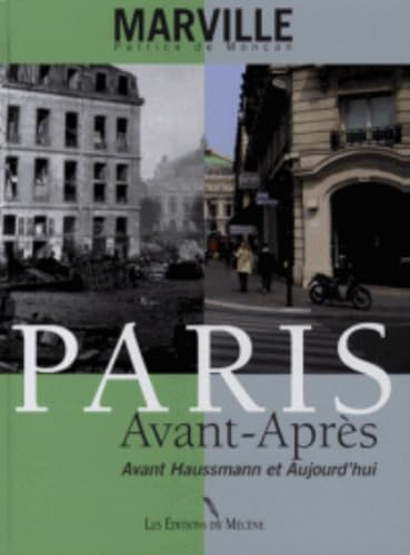 Paris avant-après : avant Haussmann et aujourd'hui
