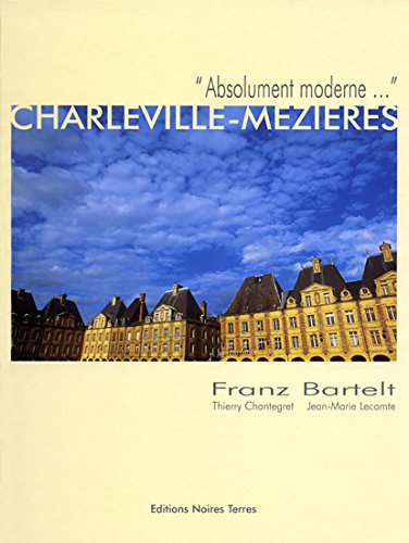 Charleville-Mézières : absolument moderne...