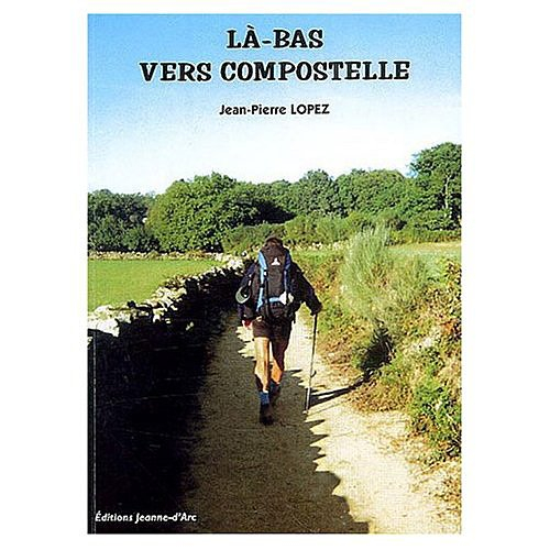 Là-bas vers Compostelle