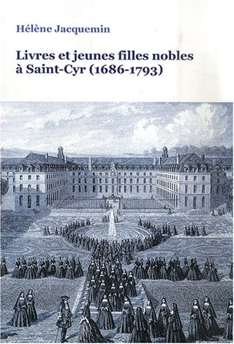 Livres et jeunes filles nobles à Saint-Cyr (1686-1793)