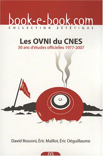 Les ovni du CNES : 30 ans d'études officielles, 1977-2007