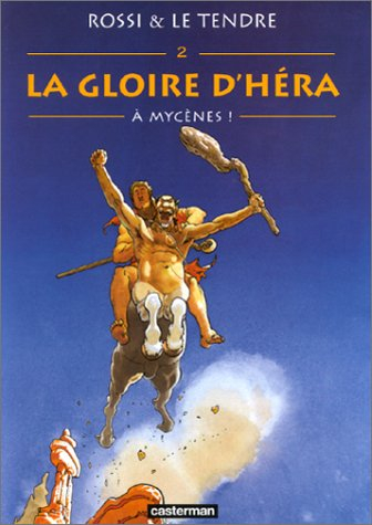 La gloire d'Héra. Vol. 2. A Mycènes !