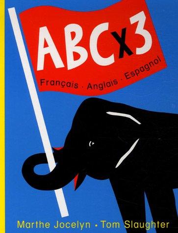 ABC x 3 : français, anglais, espagnol