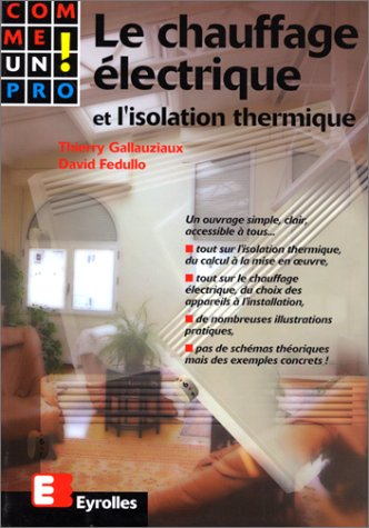 Le chauffage électrique et l'isolation thermique
