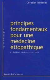 principes fondamentaux pour une médecine étiopathique (épistémologie), 6e édition revue et corrigée.
