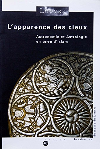 L'apparence des cieux, astronomie et astrologie en terre d'Islam : exposition, Musée du Louvre, Pari