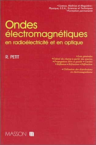 Ondes électromagnétiques en radioélectrité et en optique : calcul du champ à partir des sources, pro