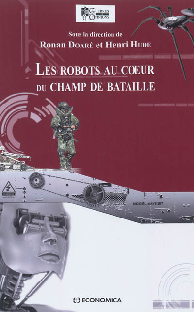 Les robots au coeur du champ de bataille : rencontres sur le thème de La robotisation du champ de ba