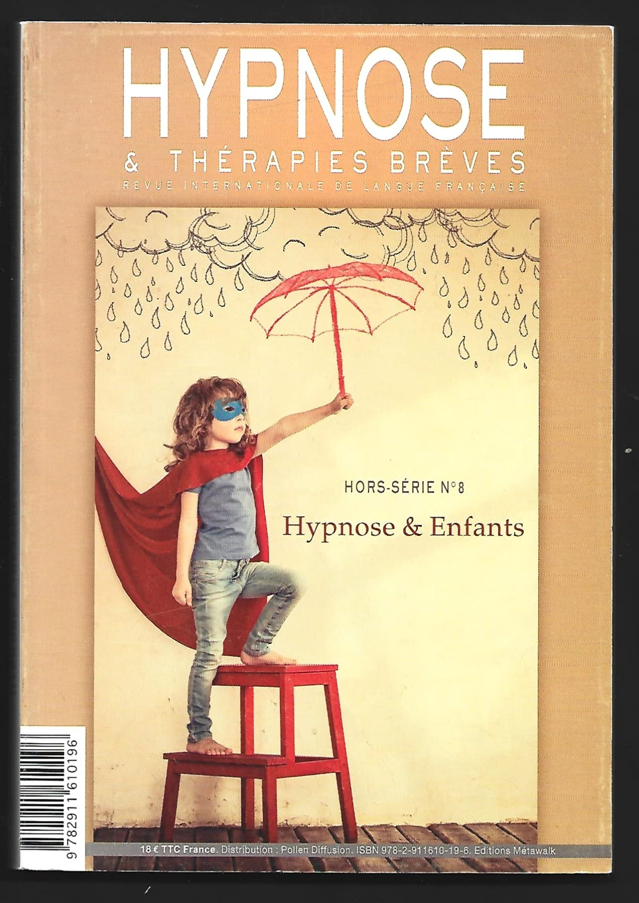 Hypnose & thérapies brèves, hors série, n° 8. Hypnose & enfants