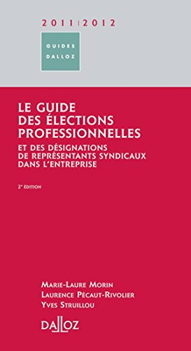 Le guide des élections professionnelles et des désignations de représentants syndicaux dans l'entrep