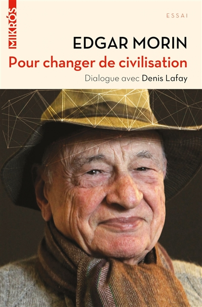 Pour changer de civilisation : dialogue avec Denis Lafay