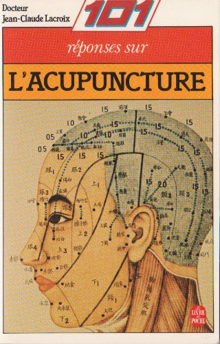101 cent une reponses sur l'acupuncture