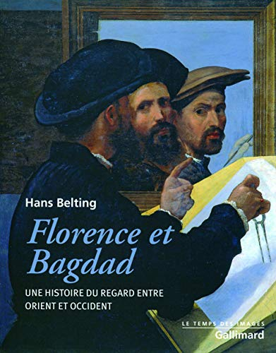 Florence et Bagdad : une histoire du regard entre Orient et Occident