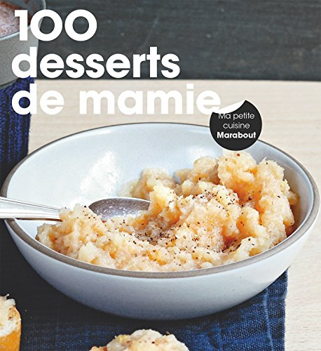 100 gâteaux et desserts de mamie