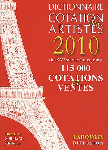 Dictionnaire de cotation des artistes 2010. Guid'Art 2009