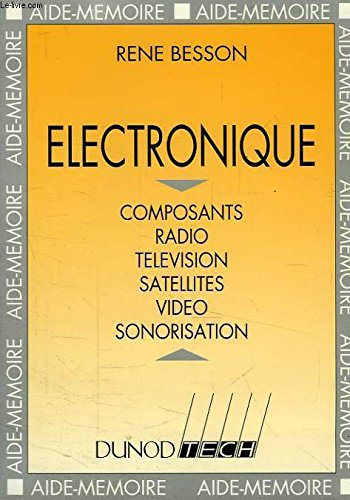 electronique : composants, radio, télévision, satellites, vidéo, sonorisation