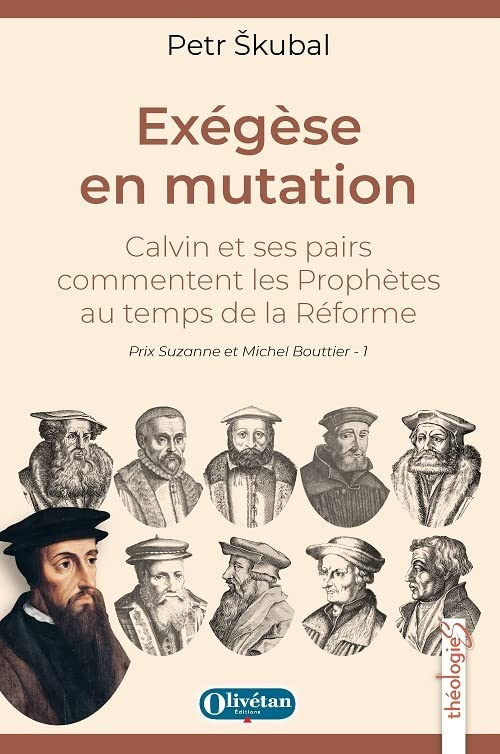 Exégèse en mutation : Calvin et ses pairs commentent les prophètes au temps de la Réforme