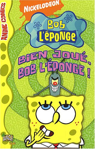 Bob l'éponge : anime comics. Vol. 2. Bien joué, Bob l'éponge !