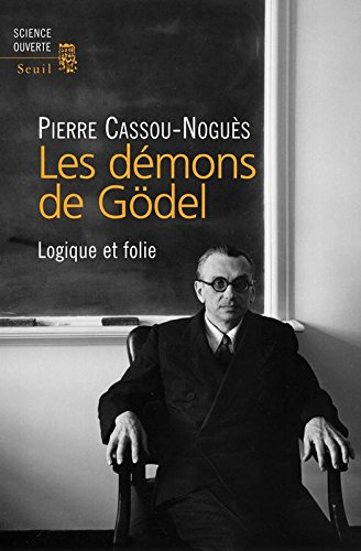 Les démons de Gödel : logique et folie