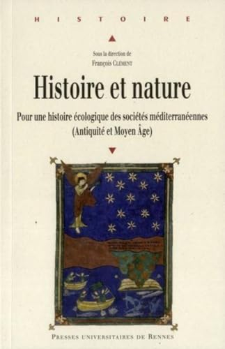 Histoire et nature : pour une histoire écologique des sociétés méditerranéennes : Antiquité et Moyen