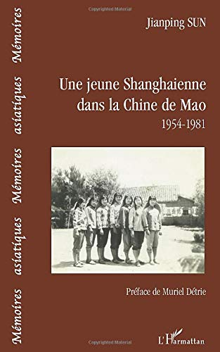 Une jeune Shanghaienne dans la Chine de Mao : 1954-1981