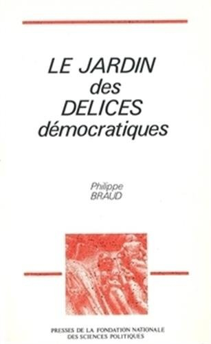 Le Jardin des délices démocratiques : pour une lecture affective des régimes pluralistes
