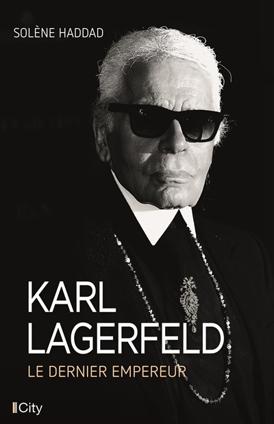 Karl Lagerfeld : le dernier empereur