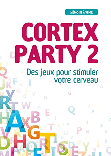 Cortex party : des jeux pour stimuler votre cerveau. Vol. 2