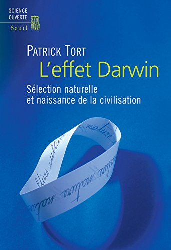 L'effet Darwin : sélection naturelle et naissance de la civilisation