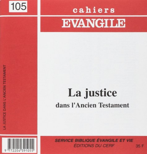 Cahiers Evangile, n° 105. La justice dans l'Ancien Testament
