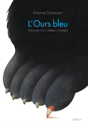L'Ours bleu : mémoires d'un créateur d'images