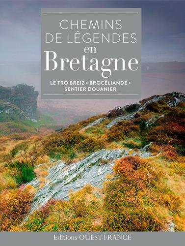 Chemins de légendes en Bretagne : le Tro Breiz, Brocéliande, sentier douaniers
