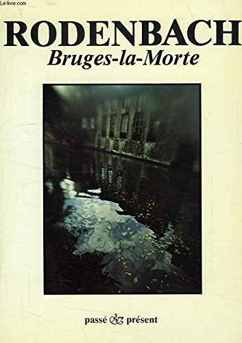 Bruges-la-Morte - Georges Rodenbach