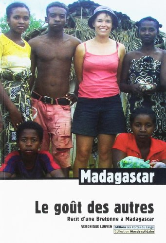 Madagascar, le goût des autres : récit d'une bretonne à Madagascar