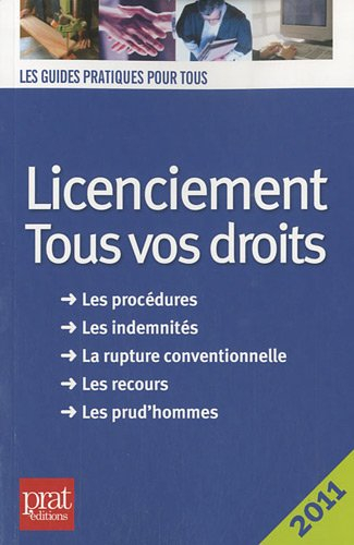 Licenciement : tous vos droits : les procédures, les indemnités, la rupture conventionnelle, les rec