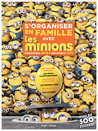 S'organiser en famille avec les Minions : septembre 2016 à décembre 2017