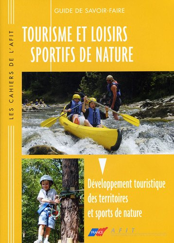 tourisme et loisirs sportifs de nature : développement touristique des territoires et sports de natu