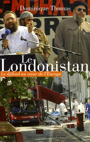 Le Londonistan : le djihad au coeur de l'Europe