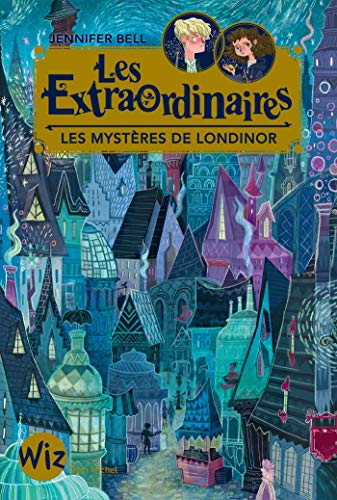 Les extraordinaires. Vol. 1. Les mystères de Londinor