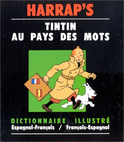 Tintin au pays des mots : dictionnaire illustré espagnol-français, français-espagnol