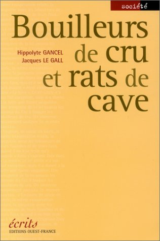 Bouilleurs de cru et rats de cave