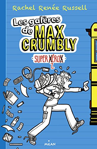 Les galères de Max Crumbly. Vol. 1. Super zéro