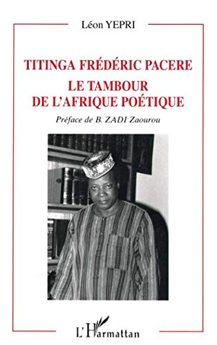 Titinga Frédéric Pacere : le tambour de l'Afrique poétique
