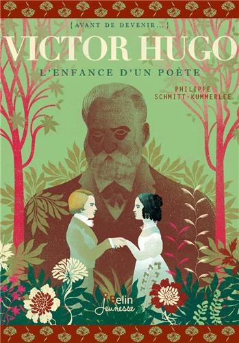 Victor Hugo : l'enfance d'un poète