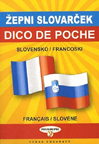 Dico de poche slovène-français et français-slovène. Slovensko-francoski in francosko-slovenski zepni