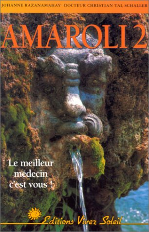 Amaroli. Vol. 2. La thérapie par l'urine : le meilleur médecin est en vous