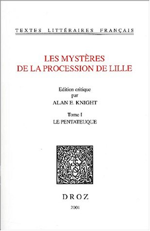 Les mystères de la procession de Lille. Vol. 1. Le Pentateuque