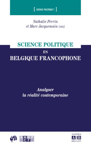 Science politique en Belgique francophone : analyser la réalité contemporaine