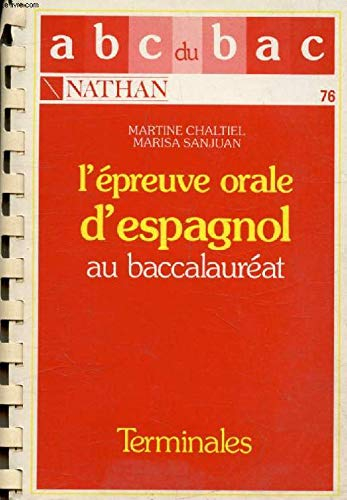 L'EPREUVE ORALE D'ESPAGNOL AU BACCALAUREAT. Avec cassette