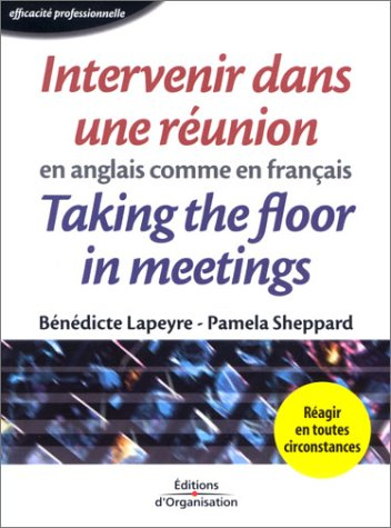 Intervenir dans une réunion en anglais comme en français. Taking the floor in meetings in French as 